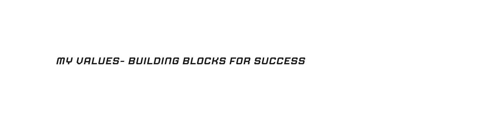 my values building blocks for success